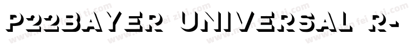 P22Bayer Universal R字体转换